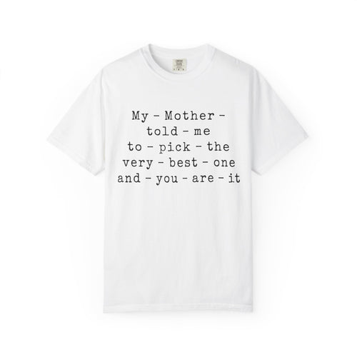 "MY MOTHER TOLD ME..."- Retro Design - Comfort Colors TShirt