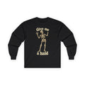 Give Me A Hand Skeleton Long Gildan Sleeve Tee