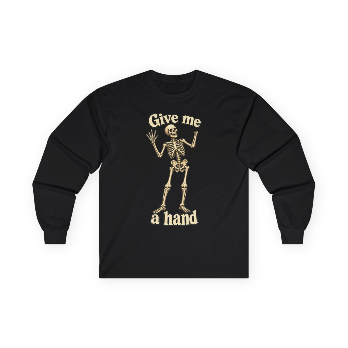 Give Me A Hand Skeleton Long Gildan Sleeve Tee