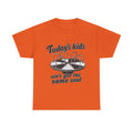 Today's Kids Ain't Got the Same Soul T-Shirt...IYKYK...Gildan 5000