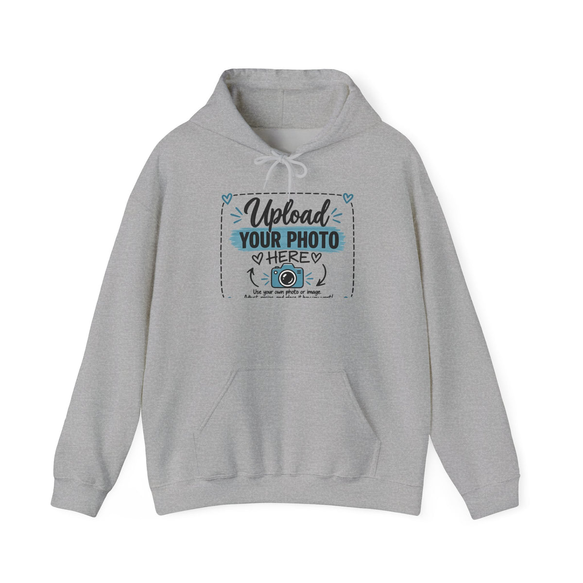 Custom Photo Hoodie — "Upload Your Photo Here" Personalized Sweatshirt Front Only