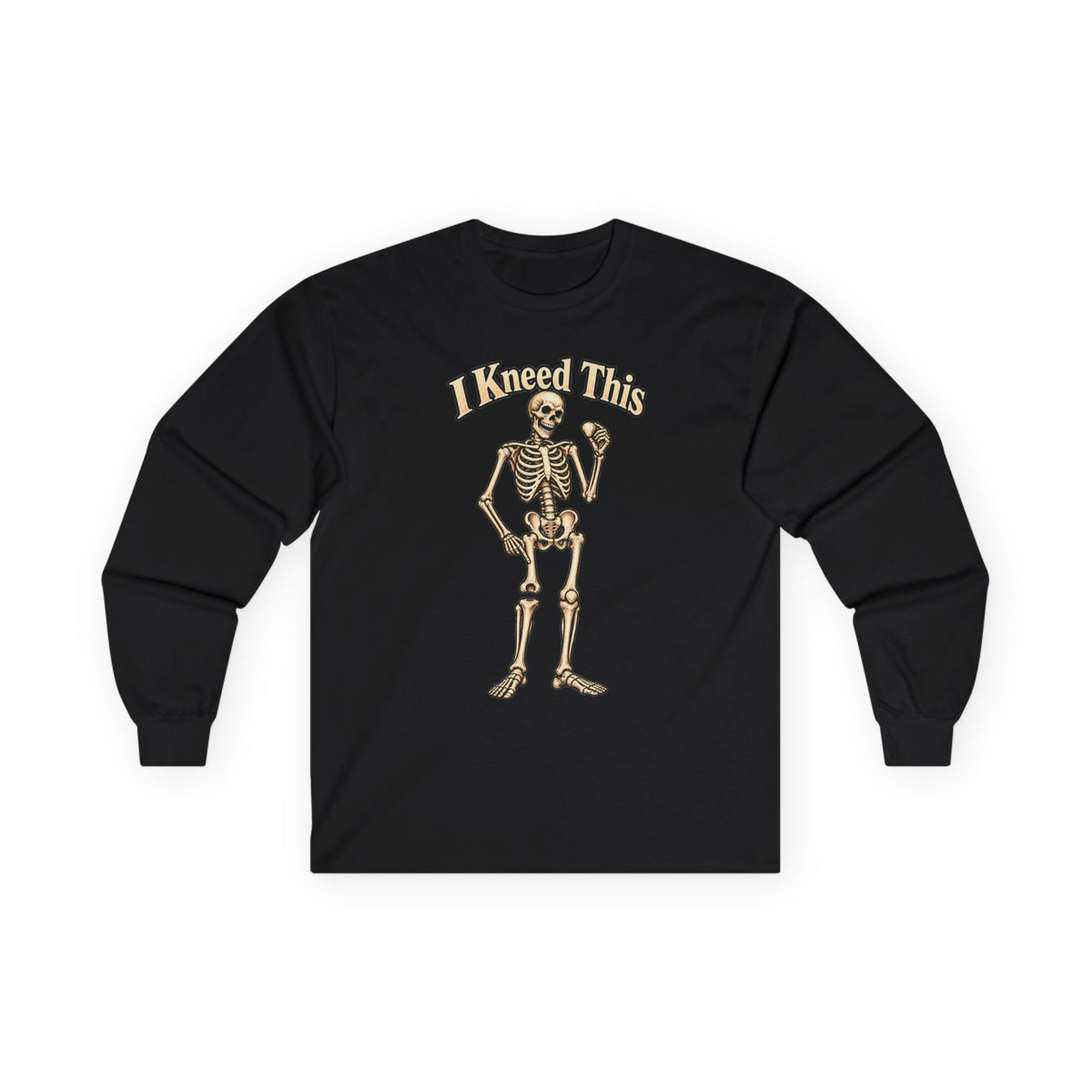 Skeleton "I Kneed This" Long Sleeve Gildan Tee