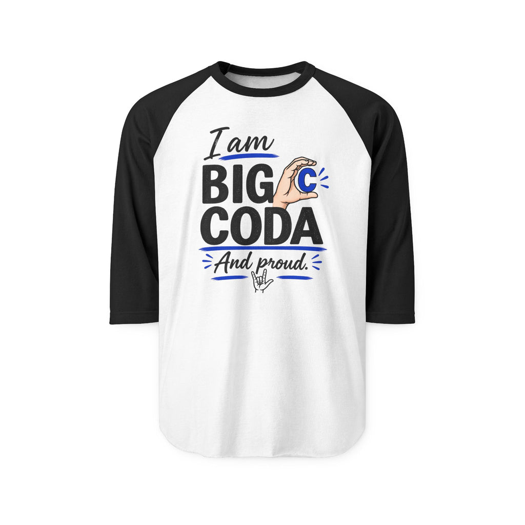 I am Big C Coda...ASL...Tultex Raglan 3/4 Sleeve