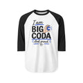 I am Big C Coda...ASL...Tultex Raglan 3/4 Sleeve