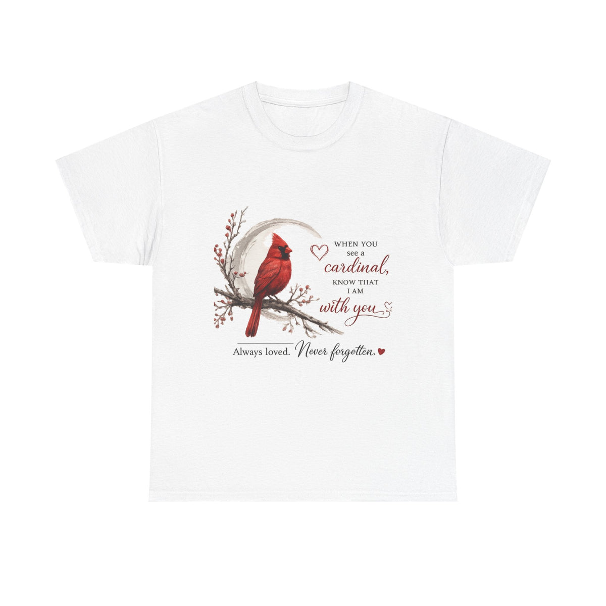 Cardinal Memorial T-Shirt ...Faith...Gildan 5000