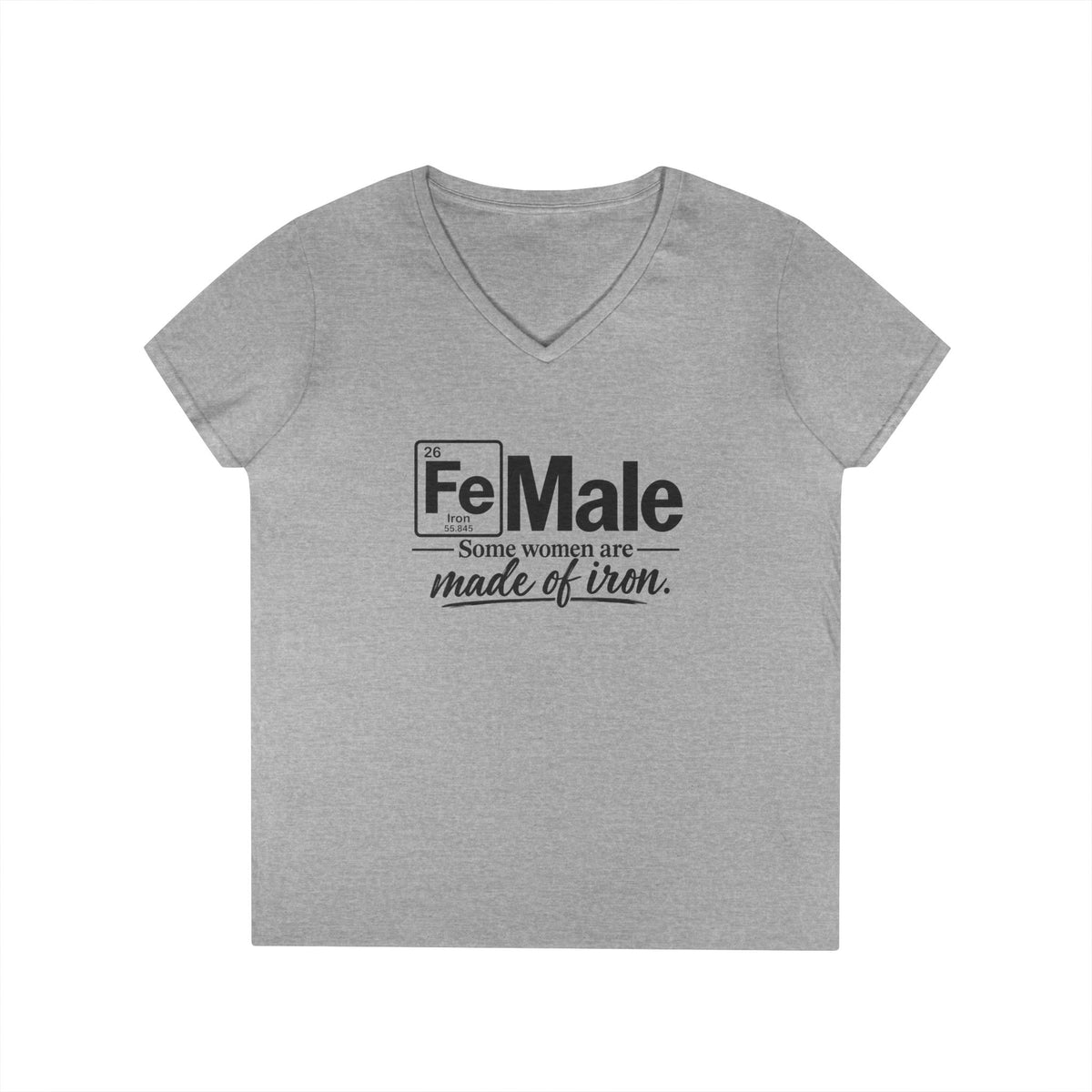 FeMale Some Women Are Made of Iron ... SpecialTees.. Gildan 5V00L V-Neck