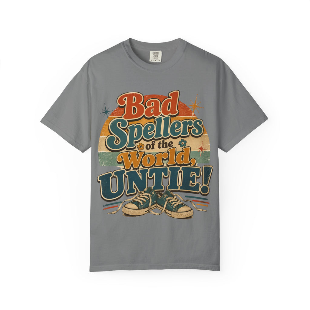 Bad Spellers of the World, Untie! — IYKYK — Comfort Colors TShirts