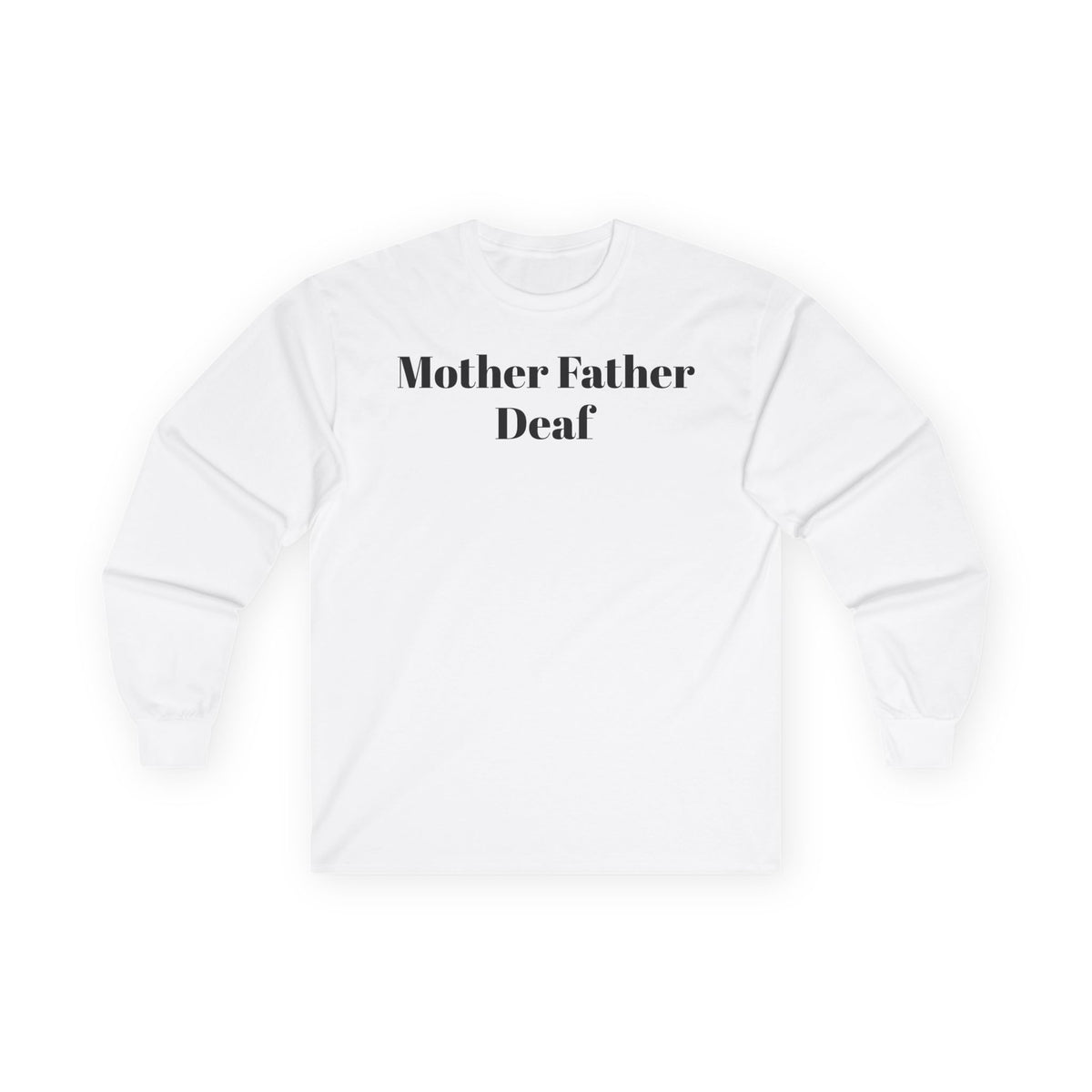 Mother Father Deaf...ASL...Gildan 2400
