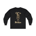 Long Sleeve Tee — 'I Feel So Broken' Skeleton Gildan Tee