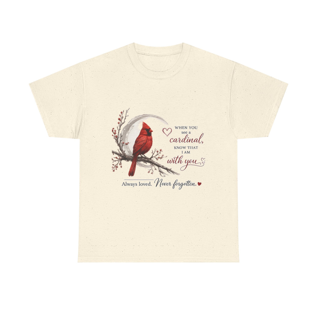 Cardinal Memorial T-Shirt ...Faith...Gildan 5000