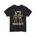 I Got Your Back Skeleton T-Shirt – Funny Best Friends shirt Gildan 5000