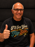 I’ll See You on the Flip Side T-Shirt | Retro| Comfort Colors