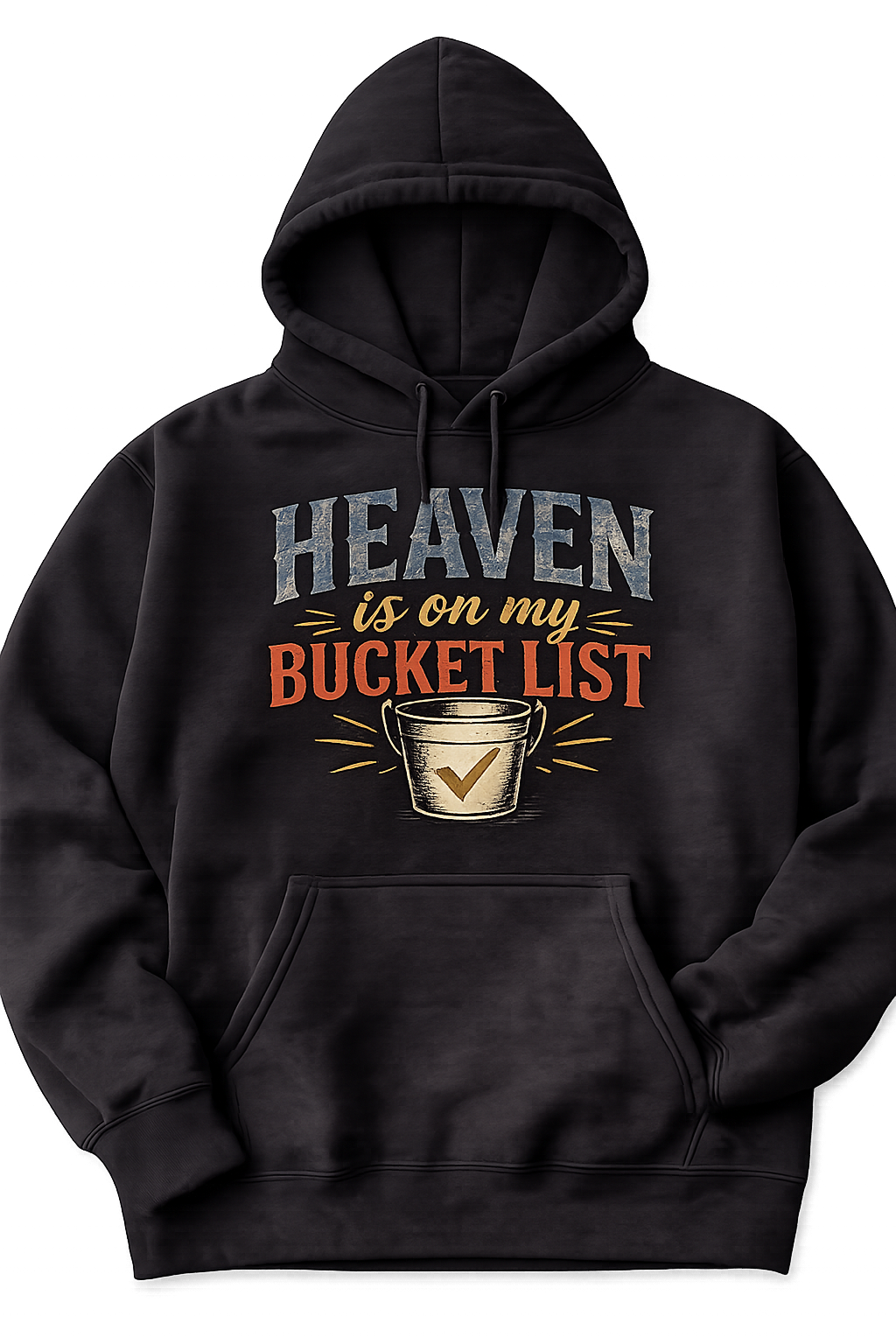 Heaven Is On My Bucket List Hoodie — Faith Collection-Gildan Hoodie