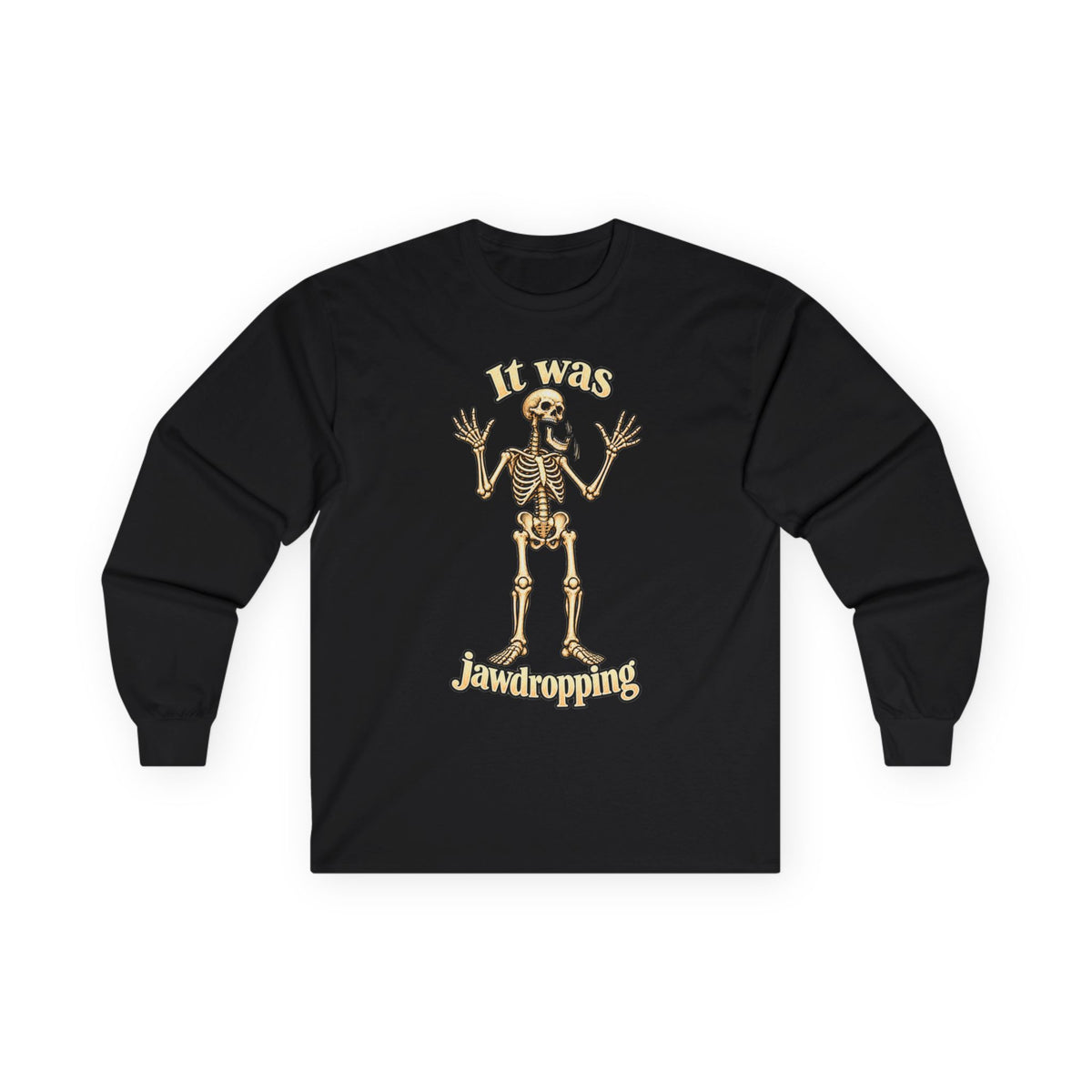 Skeleton 'It Was Jawdropping' Long Sleeve Gildan Tee