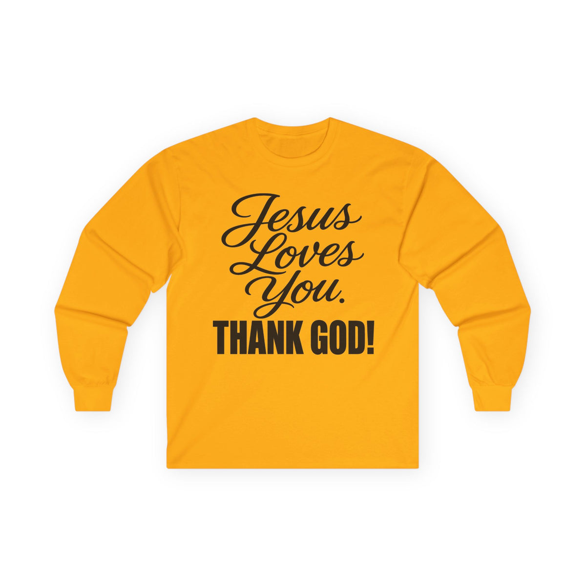 Jesus Loves You Long Sleeve Tee  "Thank God!" ...Faith ...Gildan 2400