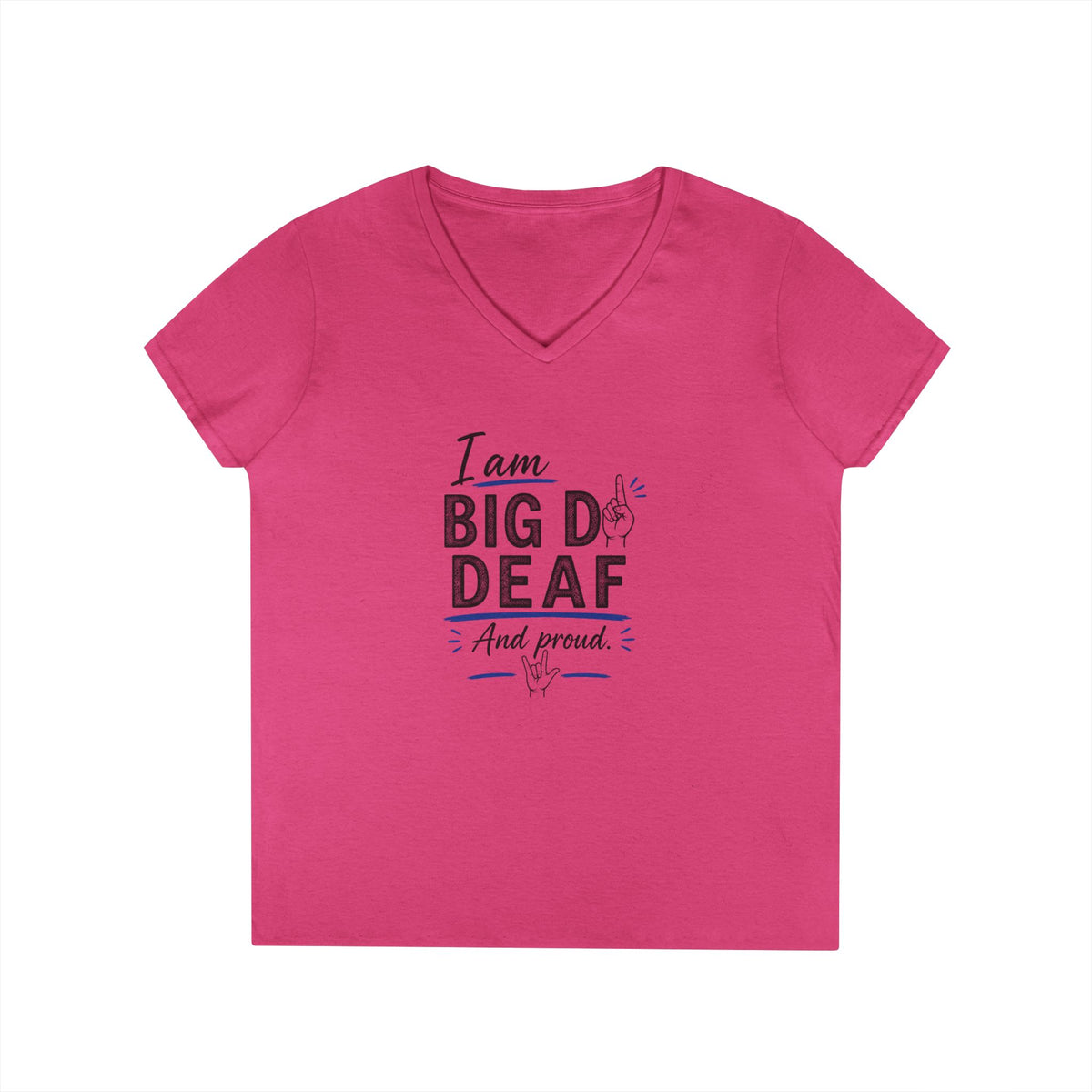 I AM Big D Deaf...ASL...Gildan 5VOOL