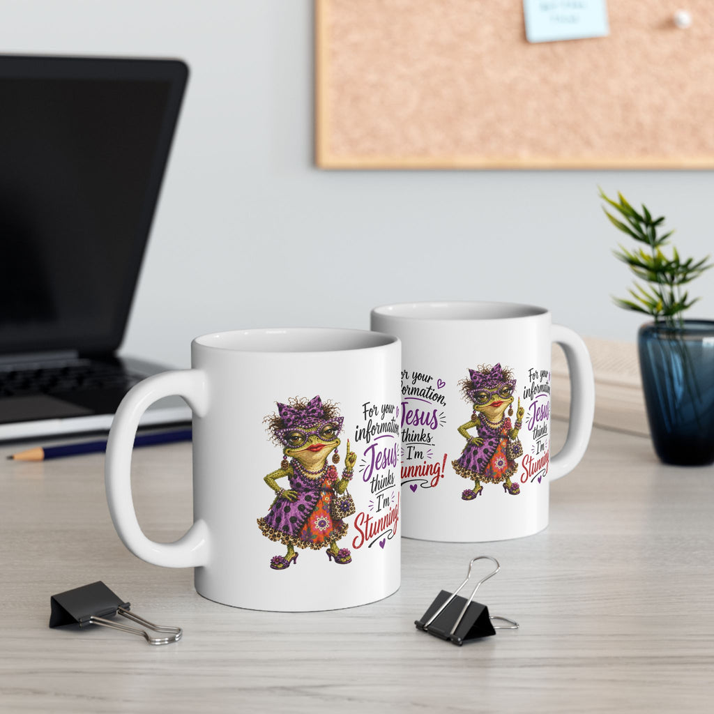 Coffee Mug..Jesus Thinks I'm...Faith...11 oz & 15 oz.  11.99 & 15.99