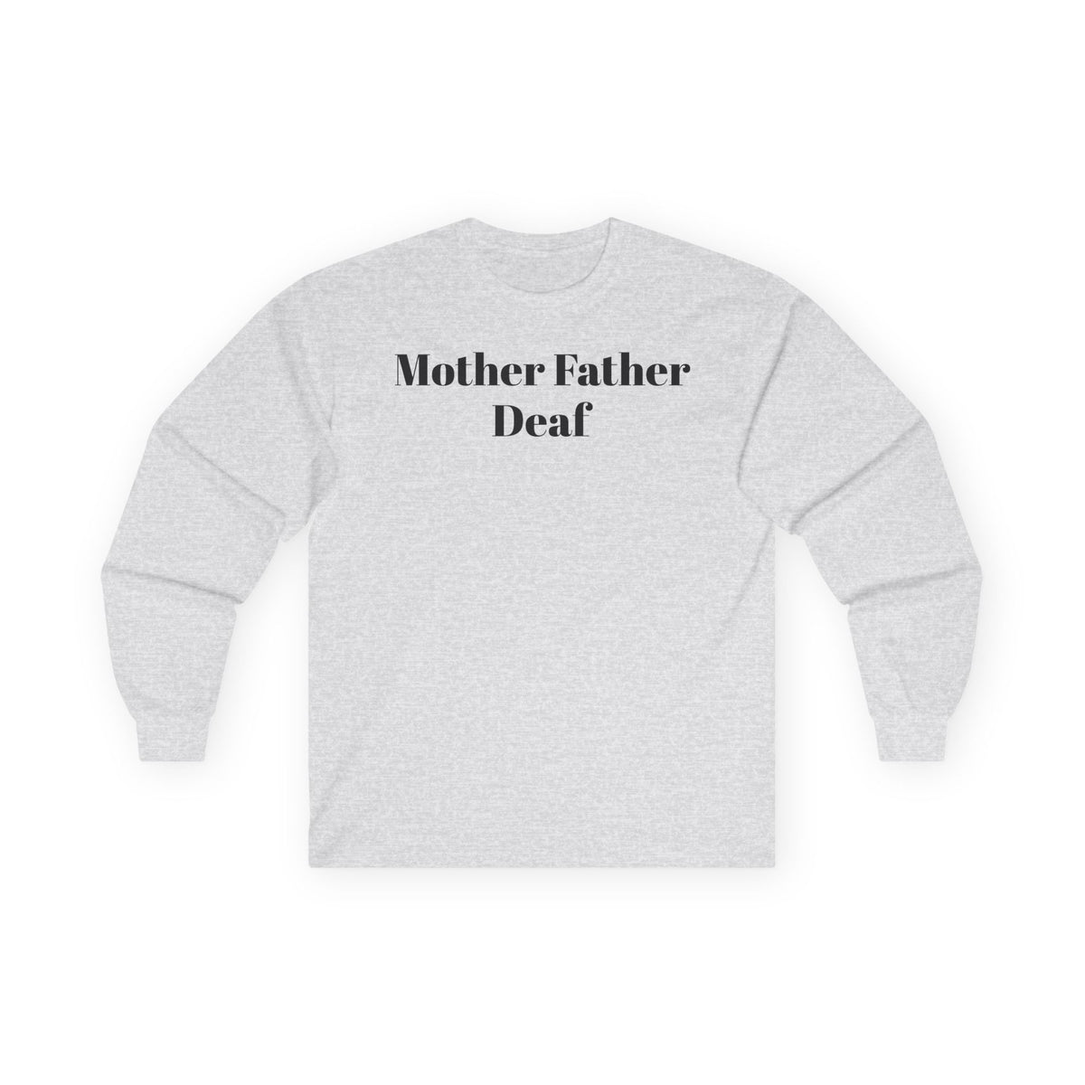 Mother Father Deaf...ASL...Gildan 2400
