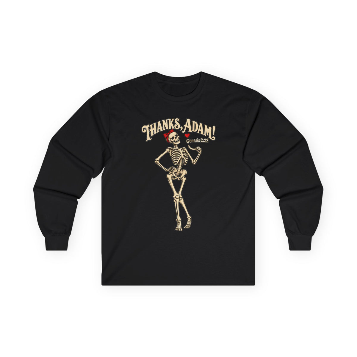 Thanks Adam Skeleton Long Sleeve Gildan Tee