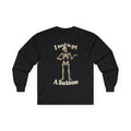 I Need to Get a Backbone Skeleton Long Gildan Sleeve Tee