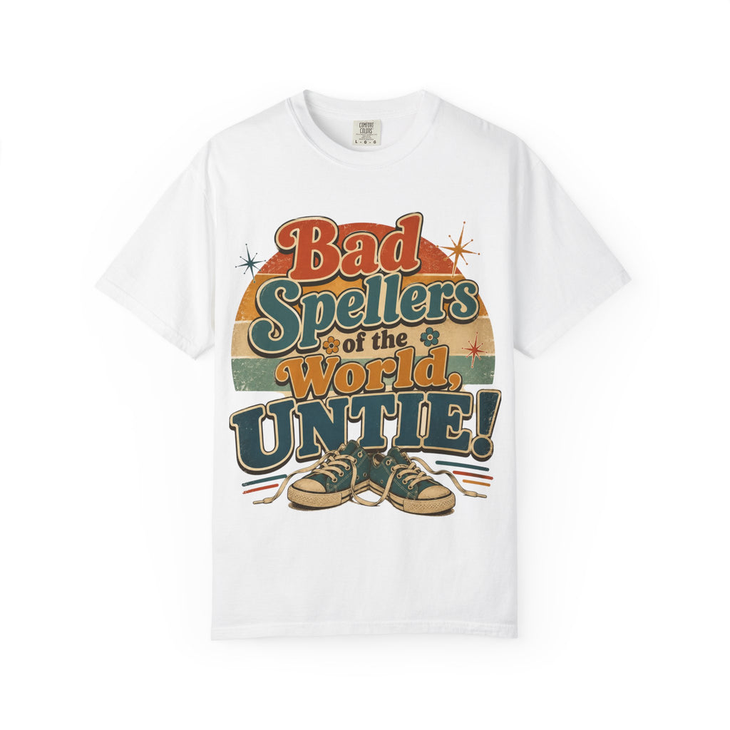 Bad Spellers of the World, Untie! — IYKYK — Comfort Colors TShirts