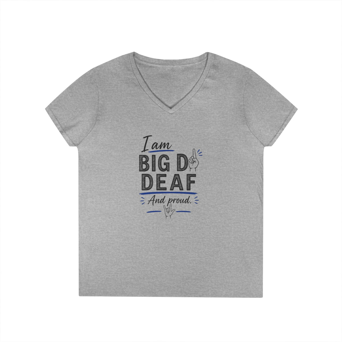 I AM Big D Deaf...ASL...Gildan 5VOOL