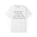 "MY MOTHER TOLD ME..."- Retro Design - Comfort Colors TShirt