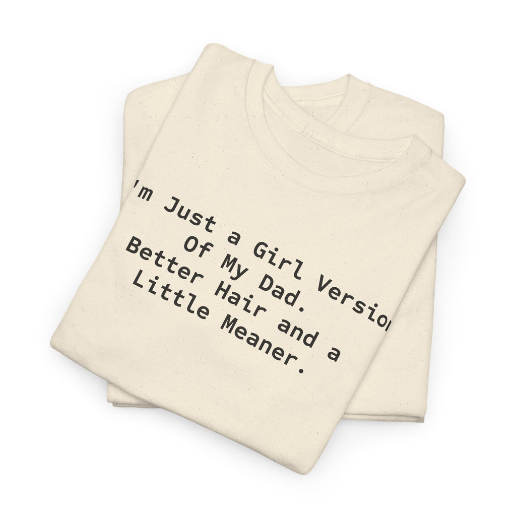 I'm Just a Girl Version of My Dad T‑Shirt